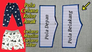 Pola Celana Kolor Anak, Pola Celana Tidur Anak, Pola Celana Muslim Anak Satu Pola Mudah