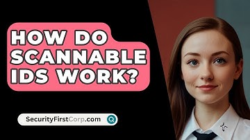 How Do Scannable IDs Work? - SecurityFirstCorp.com