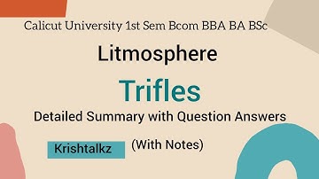 Calicut University 1st Sem Litmosphere Trifles Detailed Summary