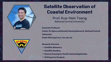【GIS Online Course - 3】Prof. Kuo-Hsin Tseng - Satellite Observation of Coastal Environment