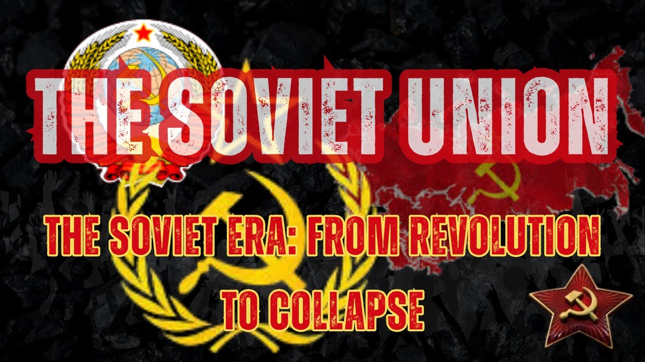 The Soviet Union: The Rise and Fall of a Red Giant - YouTube