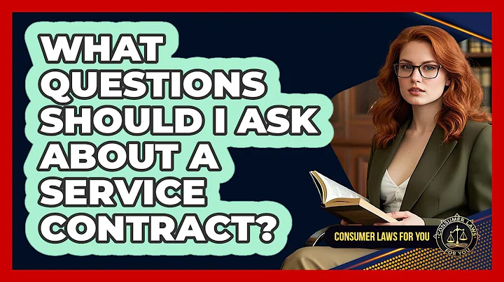 What Questions Should I Ask About A Service Contract?