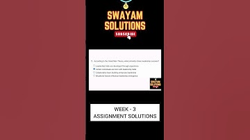 Leadership and Team Effectiveness Week 3 Assignment Solutions | SWAYAM NPTEL | SUBSCRIBE
