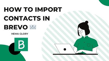 How to Import Contacts in Brevo (Sendinblue) – Step-by-Step Guide for Beginners