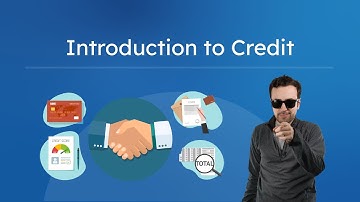 Introduction to Credit - What You Need To Know