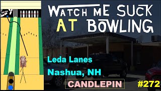Watch Me Suck at Bowling! (Ep #272) Leda Lanes, Nashua, NH
