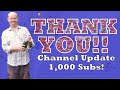 Channel Update - I Made it to 1,000 Subscribers!