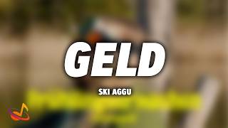 Ski Aggu - GELD [Lyrics]