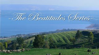 The Beatitudes - Part 1