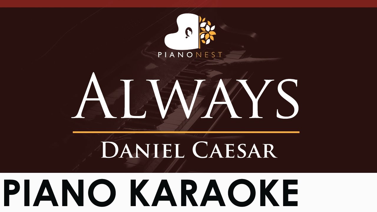 Daniel Caesar - Always Karaoke Instrumental Lower Higher Female Original  Key 