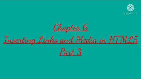 Class 8 Chapter 6 Inserting Links and Media in HTML5 Part 3