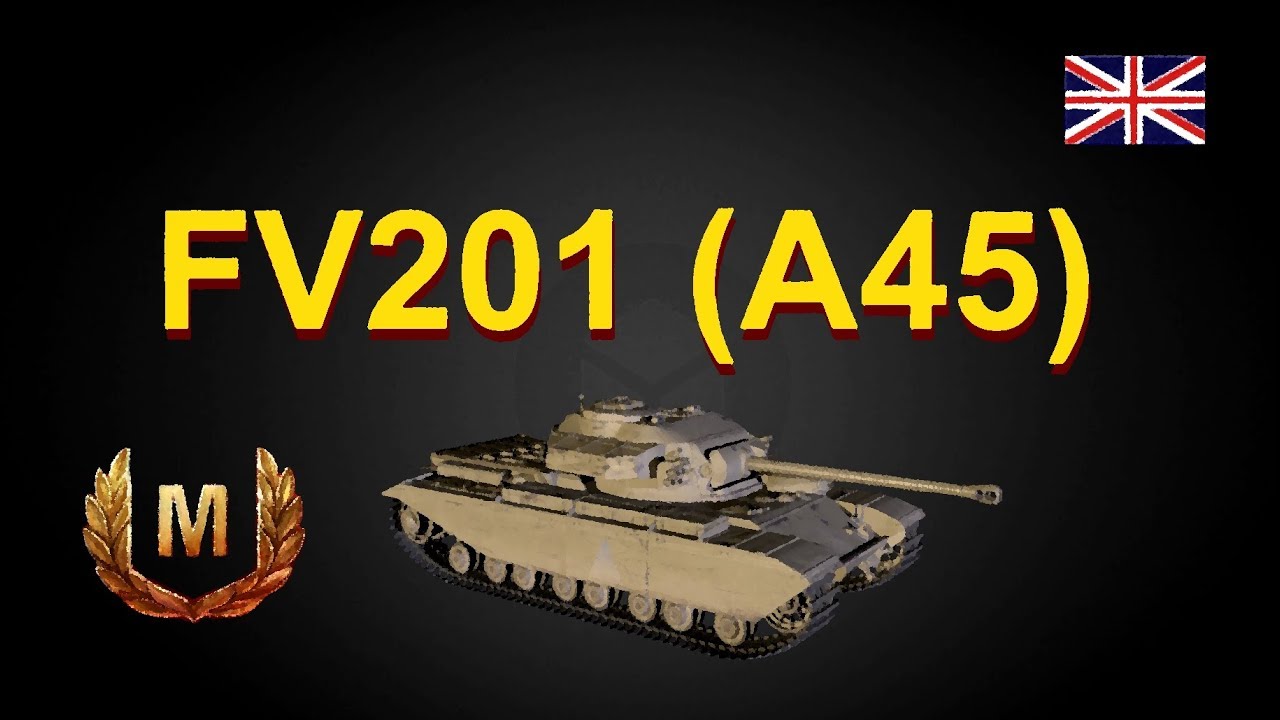 FV201 (A45) !перки!оборудование!бой на мастера!!! World of Tanks ...