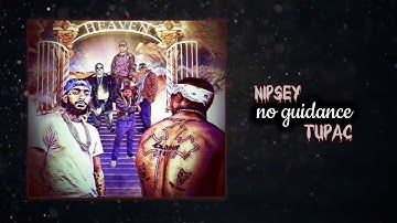 - no guidance - remix nipsey hussle & 2pac [PROD BY SLIM MONEY]