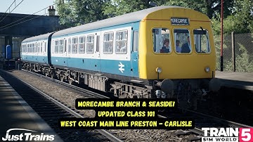 Morecambe Branch! | UPDATED Class 101 | Just Trains WCML Preston - Carlisle | Train Sim World 5