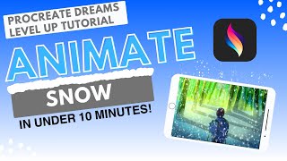 Procreate Dreams Level Up Tutorial - Animate Snow in Under 10 Minutes!