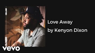 Video thumbnail of "Kenyon Dixon - Love Away (AUDIO)"