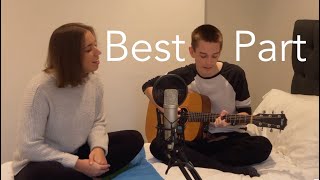 Best Part || Cover || feat. Ben