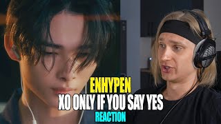 : ENHYPEN XO Only If You Say Yes | reaction | .  