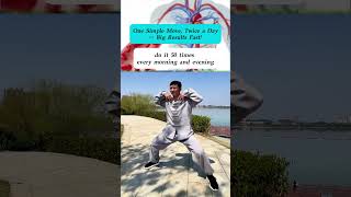 One simple move,twice a day -big results fast #health #martialarts #qigong #taichi