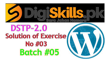 Wordpress Exercise3 DSPT 2.0 batch 05 Wordpress Exercise 3 Solution 2023| #2023 #digiskills #batch05