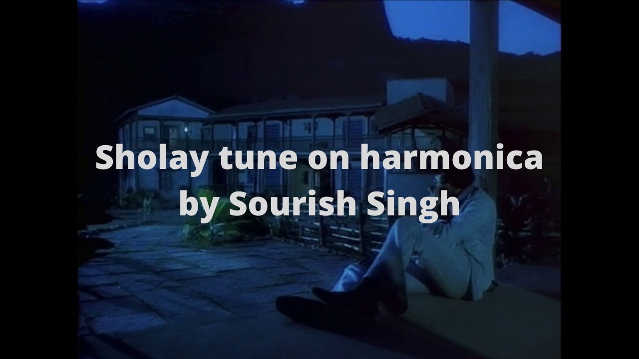 sholay tune on mouth organ by Sourish Singh YouTube