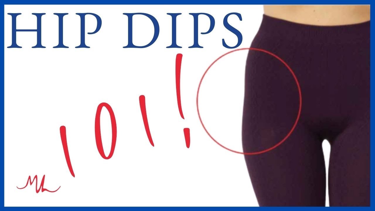 Hip Dips What Every Woman Needs To Know Youtube