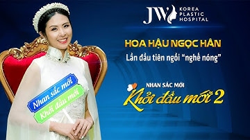 Hoa hậu Ngọc Hân lần đầu tiên ngồi "ghế nóng" Nhan Sắc Mới - Khởi Đầu Mới Mùa 2