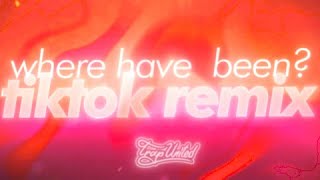 Where have you been (Tiktok Remix) (lyrics) 🎧 "Where have you been all my li-i-i-i-i-ife?"'