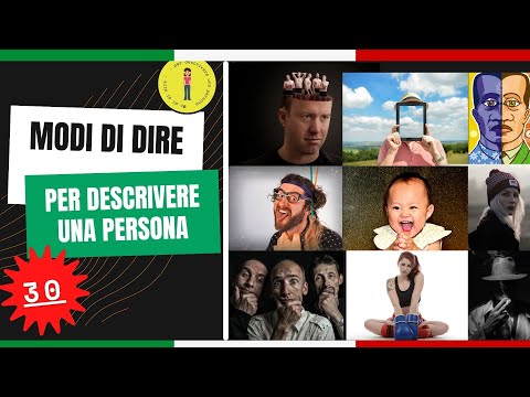 Modi di dire italiani per descrivere una persona - How to describe a person with italian idioms