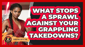 What Stops A Sprawl Against Your Grappling Takedowns? - Fighting Arts Lab