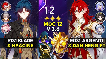 E1S1 Blade x Hyacine & E0S1 Argenti x Dan Heng PT | Memory of Chaos Floor 12 (3 Stars) | HSR 3.6