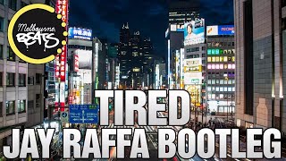 Alan Walker Ft. Gavin James - Tired (Jay Raffa Bootleg)