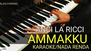 AMMAKKU ( KARAOKE ) | ANCI LA RICCI