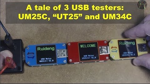 A tale of 3 USB Testers: Ruideng UM25C, UM34C and a fake