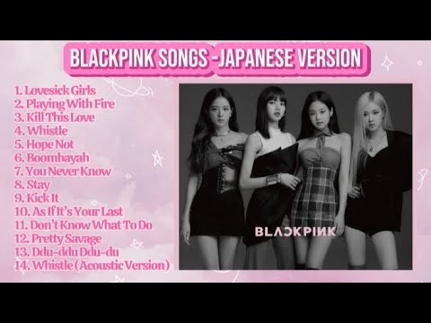 BLACKPINK Playlist / Japanese Version