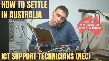 ICT SUPPORT TECHNICIANS (NEC) OPTIONS FOR AUSTRALIA IMMIGRATION | STUDY, WORK & PR DETAILS