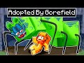 Adopted by GOREFIELD in Minecraft!