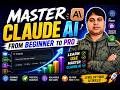 Master Claude AI From Beginner to Pro | Complete Claude AI Tutorial in Hindi | Learn AI Step-by-Step