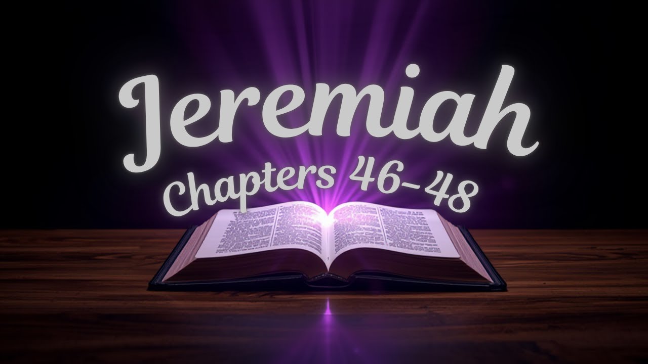 Jeremiah 46-48 Bible reading - YouTube
