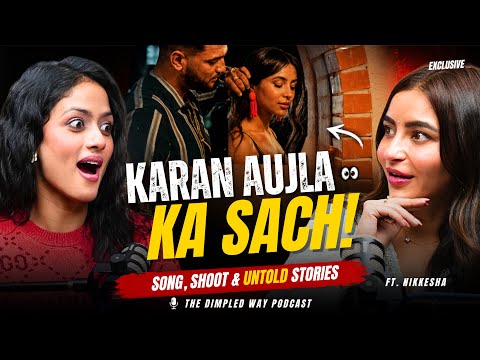 The Girl In Karan Aujla's 'Kya Baat Aa' & 'Falling Apart' Finally Speaks | Ft. Nikkesha Podcast