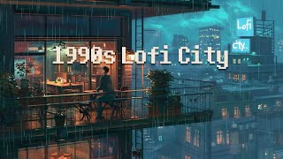 1990s Lofi City 💜 Lofi Hip Hop Radio 📻 Lofi Music | Chill Beats To Relax / Study To