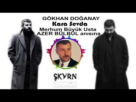 GÖKHAN DOĞANAY KARA SEVDA