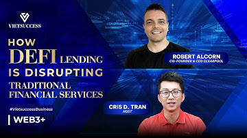 Robert Alcorn | How DeFi lending is disrupting traditional financial services | Web3+ EP4