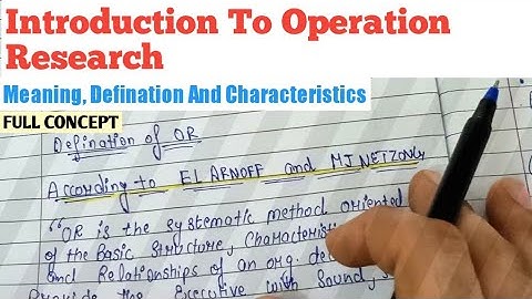 Introduction To Operation Research | Meaning, Definition And Characteristics Of OR | Bcom/Mcom