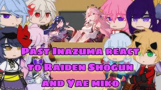 Past Inazuma react to Raiden Shogun and Yae Miko// [Genshin Impact]// (Slight Eimiko)