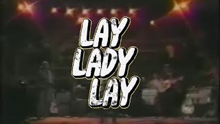Bob Dylan - Lay Lady Lay (Live 1976)