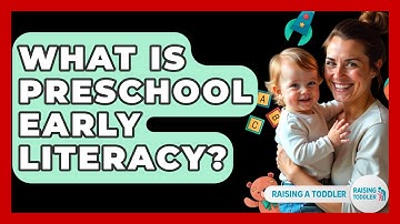 What Is Preschool Early Literacy? - Raising A Toddler
