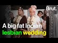 A big fat Indian lesbian wedding