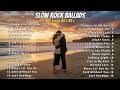 Best Slow Rock Collection 80s 90s | Ultimate Timeless Ballads for Reminiscing.