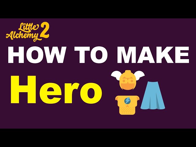 How to Make a Hero in Little Alchemy 2?